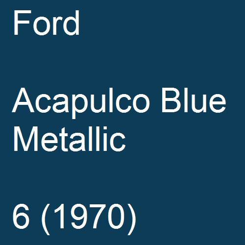 Ford, Acapulco Blue Metallic, 6 (1970).